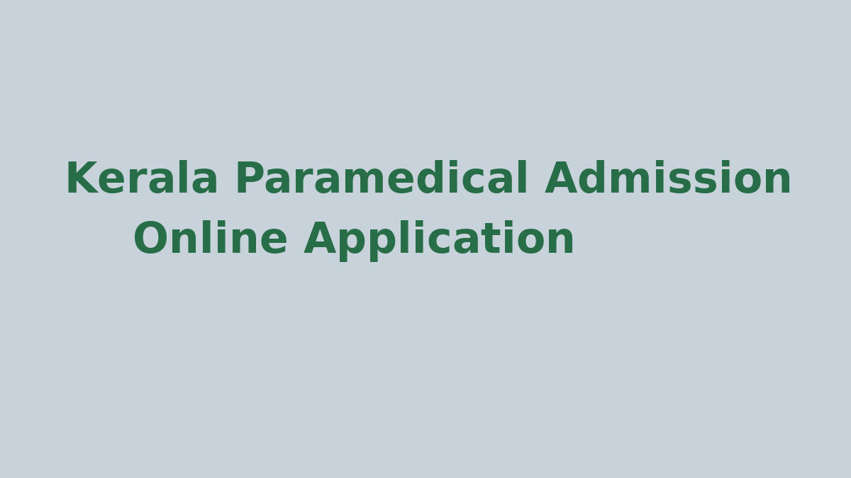 Kerala Paramedical Admission application - www.lbscentre.in registration