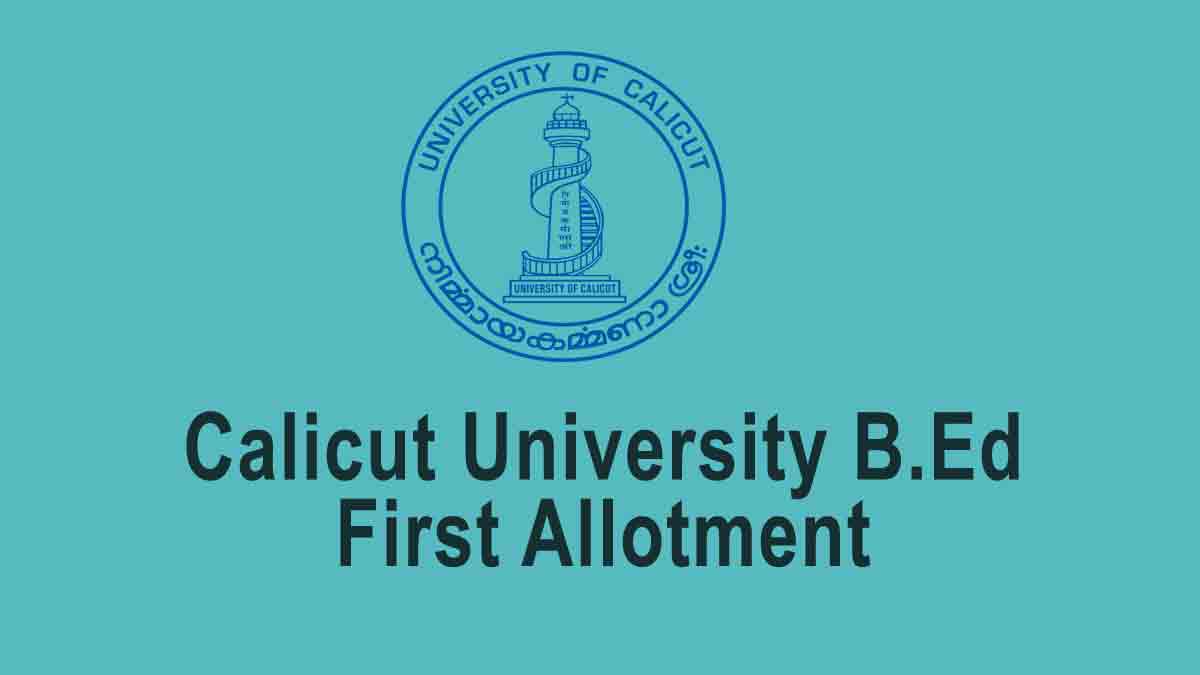 Calicut University B.Ed First Allotment