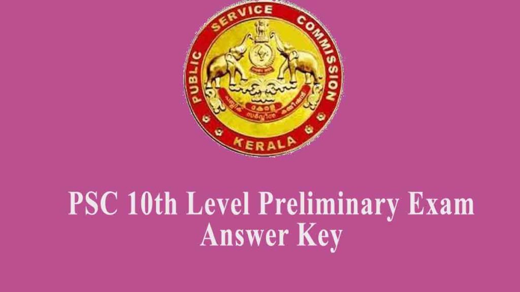 Kerala PSC 10th Level Preliminary Exam Answer Key Download