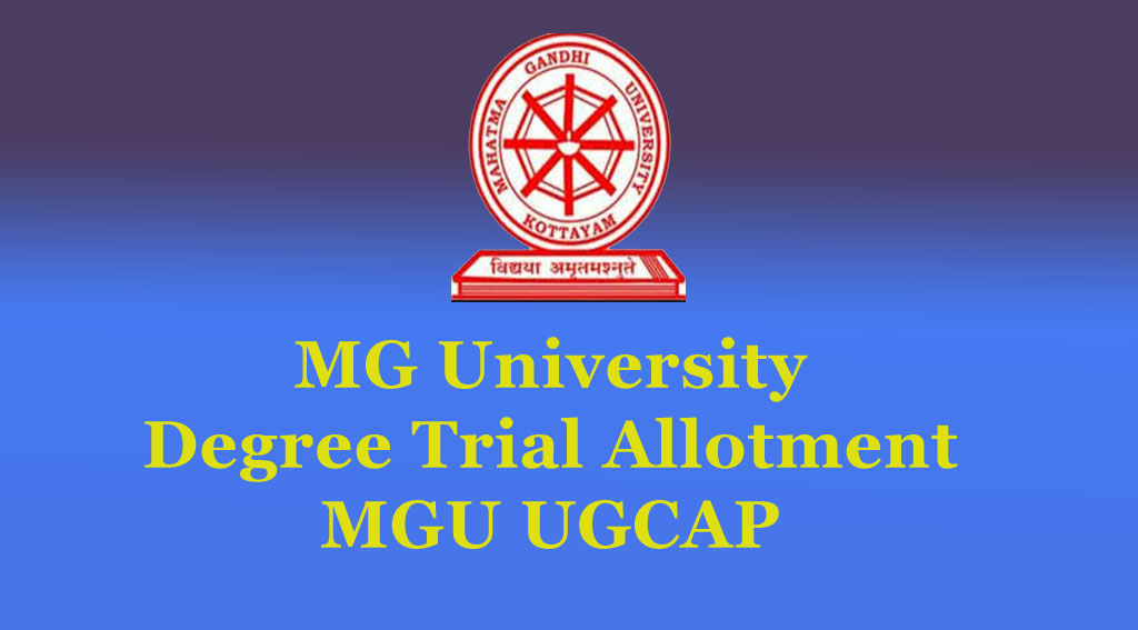 MG University Degree Trial Allotment - MGU UGCAP Allotment List